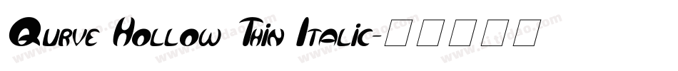 Qurve Hollow Thin Italic字体转换